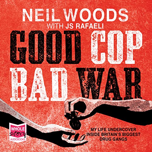 Neil Woods GoodCop Bad War